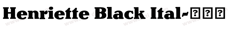 Henriette Black Ital字体转换